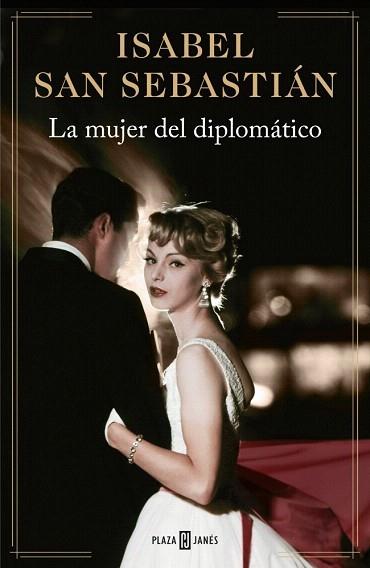 LA MUJER DEL DIPLOMÁTICO | 9788401343278 | SAN SEBASTIAN,ISABEL | Llibres Parcir | Librería Parcir | Librería online de Manresa | Comprar libros en catalán y castellano online