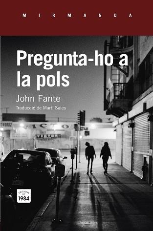 PREGUNTA-HO A LA POLS | 9788415835820 | FANTE, JOHN | Llibres Parcir | Llibreria Parcir | Llibreria online de Manresa | Comprar llibres en català i castellà online