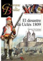 EL DESASTRE DE UCLÉS 1809 | 9788492714926 | VELA SANTIAGO, FRANCISCO | Llibres Parcir | Librería Parcir | Librería online de Manresa | Comprar libros en catalán y castellano online