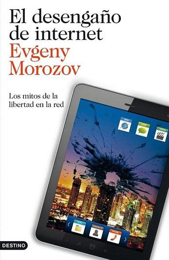 El desengaño de internet | 9788423327799 | Evgeny Morozov | Llibres Parcir | Llibreria Parcir | Llibreria online de Manresa | Comprar llibres en català i castellà online