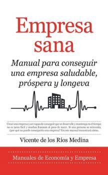 EMPRESA SANA | 9788418578373 | RÍOS MEDINA, VICENTE DE LOS | Llibres Parcir | Llibreria Parcir | Llibreria online de Manresa | Comprar llibres en català i castellà online