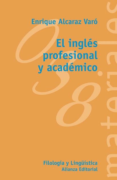 EL INGLÉS PROFESIONAL Y ACADÉMICO | 9788420688886 | ALCARAZ VARÓ, ENRIQUE | Llibres Parcir | Librería Parcir | Librería online de Manresa | Comprar libros en catalán y castellano online