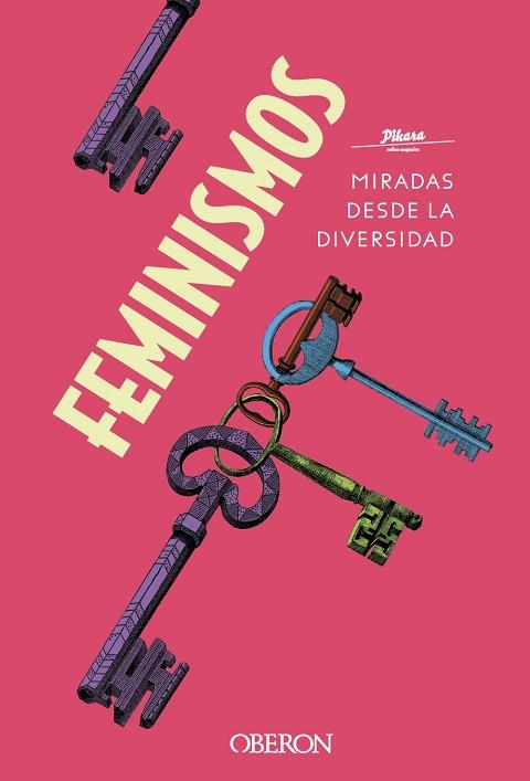 FEMINISMOS. MIRADAS DESDE LA DIVERSIDAD | 9788441542044 | PÍKARA MAGAZINE | Llibres Parcir | Librería Parcir | Librería online de Manresa | Comprar libros en catalán y castellano online