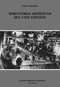 DIRECTORES ARTISTICOS CINE ESPA%OL | 9788437615875 | GOROSTIZA | Llibres Parcir | Llibreria Parcir | Llibreria online de Manresa | Comprar llibres en català i castellà online
