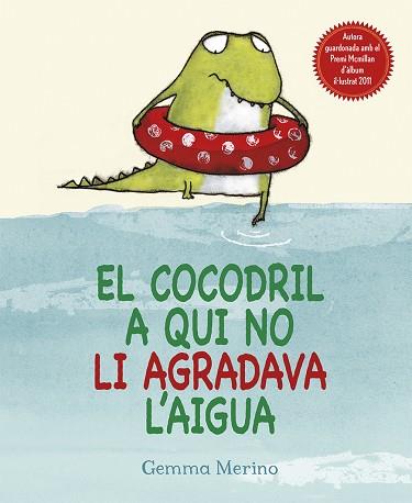 EL COCODRIL A QUI NO LI AGRADAVA L' AIGUA | 9788416117307 | MERINO, GEMMA | Llibres Parcir | Llibreria Parcir | Llibreria online de Manresa | Comprar llibres en català i castellà online