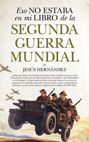 ESO NO ESTABA EN MI LIBRO DE LA SEGUNDA GUERRA MUNDIAL | 9788417044756 | HERNáNDEZ MARTíNEZ, JESúS | Llibres Parcir | Librería Parcir | Librería online de Manresa | Comprar libros en catalán y castellano online