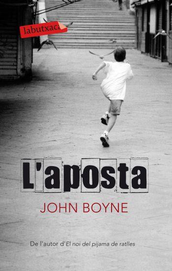 L' APOSTA labutxaca | 9788499301303 | JOHN BOYNE | Llibres Parcir | Llibreria Parcir | Llibreria online de Manresa | Comprar llibres en català i castellà online