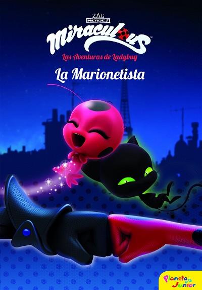 MIRACULOUS.LAS AVENTURAS DE LADYBUG. LA MARIONETISTA | 9788408173403 | PRODIGIOSA-MIRACULOUS | Llibres Parcir | Llibreria Parcir | Llibreria online de Manresa | Comprar llibres en català i castellà online