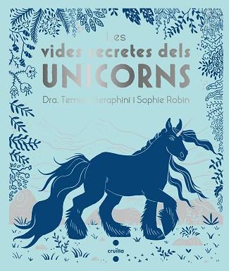LES VIDES SECRETES DELS UNICORNS | 9788466146715 | SERAPHINI , THEMISA             | Llibres Parcir | Llibreria Parcir | Llibreria online de Manresa | Comprar llibres en català i castellà online