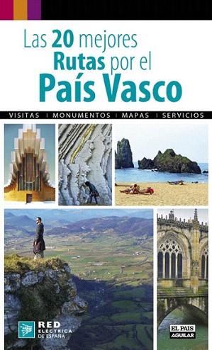 LAS 20 MEJORES RUTAS POR EL PAIS VASCO | 9788403510715 | Varios autores | Llibres Parcir | Librería Parcir | Librería online de Manresa | Comprar libros en catalán y castellano online
