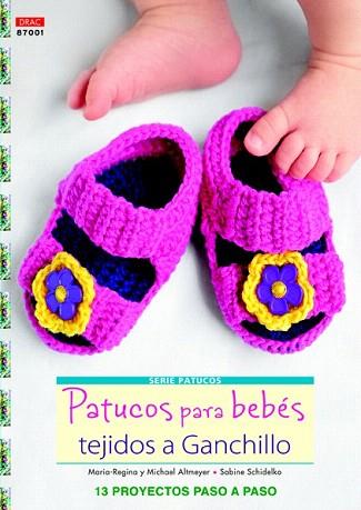 PATUCOS PARA BEBÉS TEJIDOS A GANCHILLO | 9788498743074 | ALMEYER, MARINA-REGINA/ALTMEYER, MICHAEL/SCHIDELKO, SABINE | Llibres Parcir | Librería Parcir | Librería online de Manresa | Comprar libros en catalán y castellano online