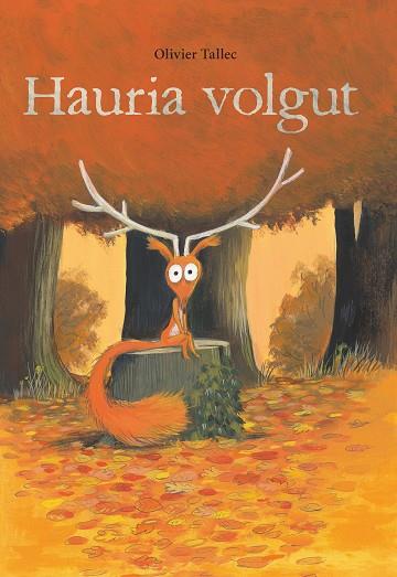 HAURIA VOLGUT | 9788416490974 | TALLEC, OLIVIER | Llibres Parcir | Llibreria Parcir | Llibreria online de Manresa | Comprar llibres en català i castellà online