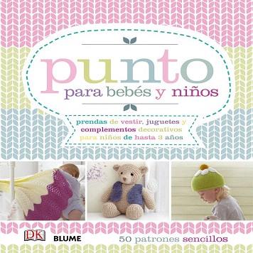 PUNTO PARA BEBÉS Y NIÑOS | 9788416138234 | Llibres Parcir | Librería Parcir | Librería online de Manresa | Comprar libros en catalán y castellano online