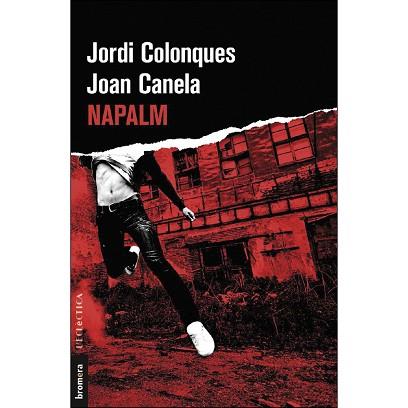 NAPALM | 9788490267608 | CANELA,JOAN/COLONQUES,JORDI | Llibres Parcir | Librería Parcir | Librería online de Manresa | Comprar libros en catalán y castellano online