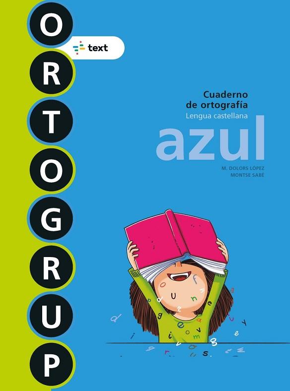 ORTOGRUP 2. AZUL | 9788441230088 | LÓPEZ GUTIÉRREZ, MARIA DOLORS / SABÉ POU, MONTSE | Llibres Parcir | Librería Parcir | Librería online de Manresa | Comprar libros en catalán y castellano online