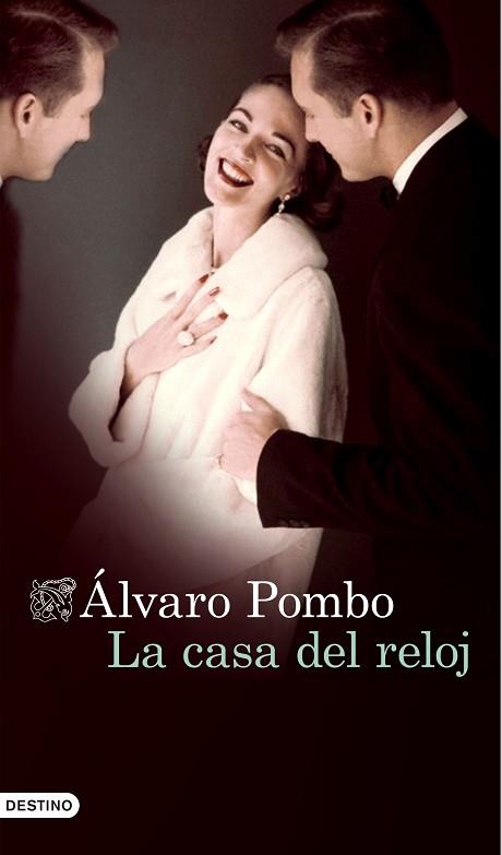 LA CASA DEL RELOJ | 9788423351381 | ÁLVARO POMBO | Llibres Parcir | Llibreria Parcir | Llibreria online de Manresa | Comprar llibres en català i castellà online