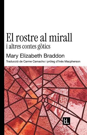 EL ROSTRE AL MIRALL I ALTRES CONTES GÒTICS | 9791399244618 | BRADDON, MARY ELIZABETH | Llibres Parcir | Llibreria Parcir | Llibreria online de Manresa | Comprar llibres en català i castellà online