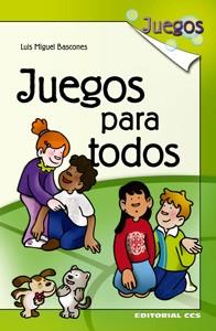 JUEGOS PARA TODOS | 9788498427233 | LUIS MIGUEL BASCONES | Llibres Parcir | Llibreria Parcir | Llibreria online de Manresa | Comprar llibres en català i castellà online