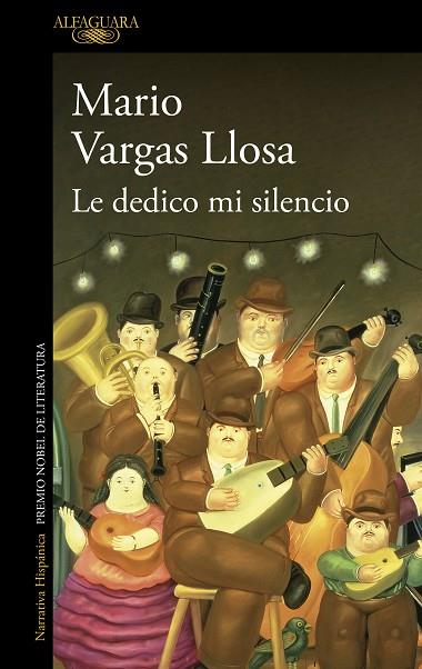 LE DEDICO MI SILENCIO | 9788420476599 | VARGAS LLOSA, MARIO | Llibres Parcir | Llibreria Parcir | Llibreria online de Manresa | Comprar llibres en català i castellà online