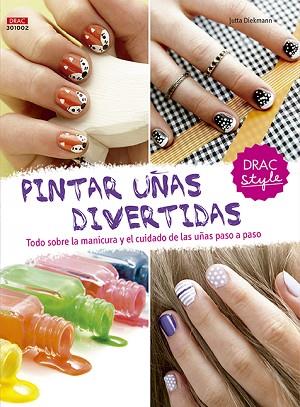 PINTAR UÑAS DIVERTIDAS | 9788498745153 | DIEKMANN, JUTTA | Llibres Parcir | Librería Parcir | Librería online de Manresa | Comprar libros en catalán y castellano online
