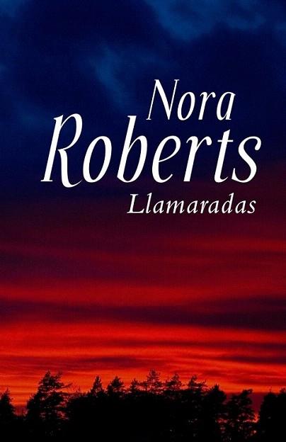 Llamaradas | 9788401384295 | ROBERTS,NORA | Llibres Parcir | Llibreria Parcir | Llibreria online de Manresa | Comprar llibres en català i castellà online