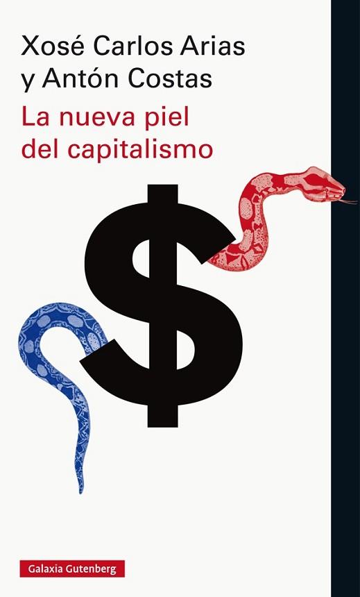 LA NUEVA PIEL DEL CAPITALISMO | 9788416734252 | COSTAS, ANTÓN Y ARIAS, XOSÉ CARLOS | Llibres Parcir | Llibreria Parcir | Llibreria online de Manresa | Comprar llibres en català i castellà online