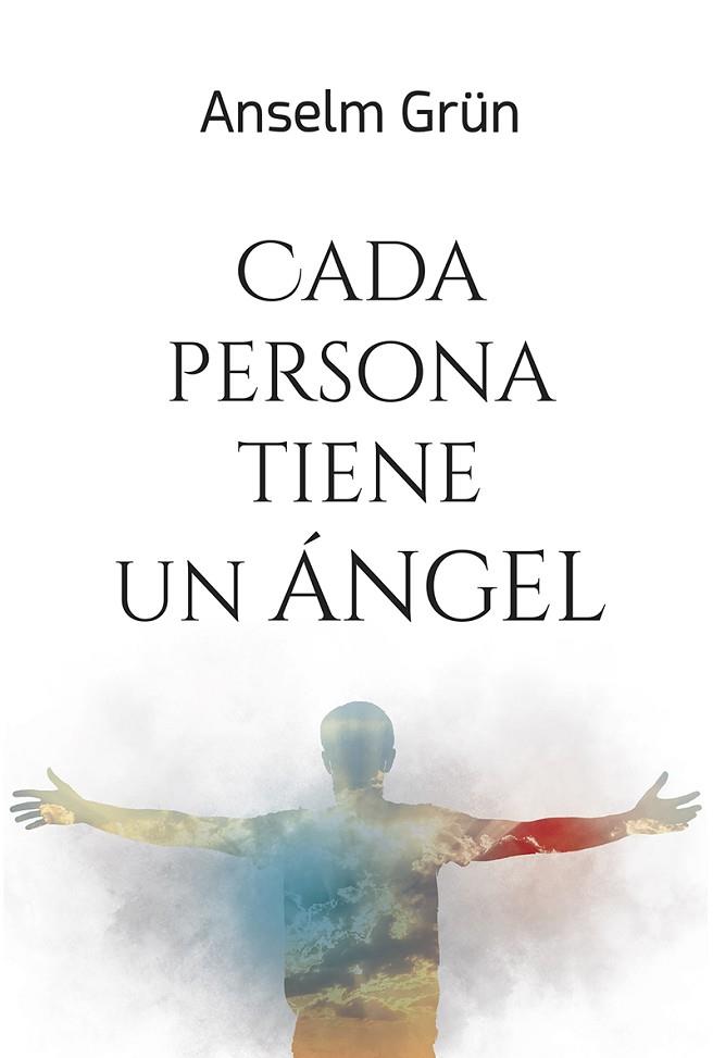 CADA PERSONA TIENE UN ÁNGEL | 9788427146617 | ANSELM GRÜN | Llibres Parcir | Librería Parcir | Librería online de Manresa | Comprar libros en catalán y castellano online