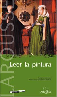 LEER LA PINTURA larousse | 9788483325988 | LANEYRIE MADEIJE | Llibres Parcir | Librería Parcir | Librería online de Manresa | Comprar libros en catalán y castellano online