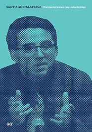 SANTIAGO CALATRAVA CONVERSACIONES ESTUDIANTES | 9788425215100 | Llibres Parcir | Llibreria Parcir | Llibreria online de Manresa | Comprar llibres en català i castellà online