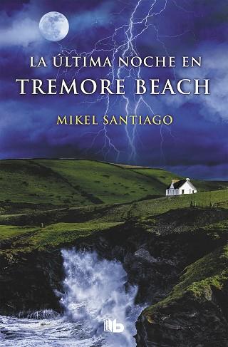 LA ÚLTIMA NOCHE EN TREMORE BEACH | 9788490705865 | SANTIAGO, MIKEL | Llibres Parcir | Librería Parcir | Librería online de Manresa | Comprar libros en catalán y castellano online