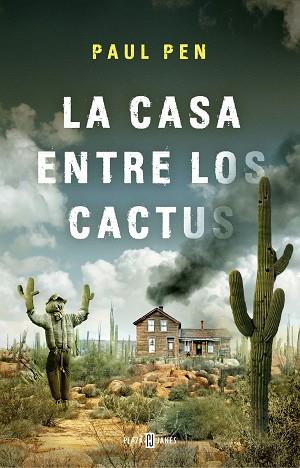 LA CASA ENTRE LOS CACTUS | 9788401019210 | PAUL PEN | Llibres Parcir | Librería Parcir | Librería online de Manresa | Comprar libros en catalán y castellano online