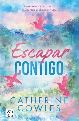 ESCAPAR CONTIGO | 9788408322955 | COWLES, CATHERINE | Llibres Parcir | Llibreria Parcir | Llibreria online de Manresa | Comprar llibres en català i castellà online
