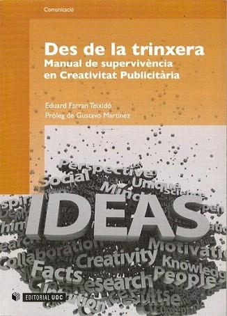 DES DE LA TRINXERA MANUAL SUPERVIVENCIA CREATIVIDAD PUBLI | 9788497889551 | FERRAN E | Llibres Parcir | Librería Parcir | Librería online de Manresa | Comprar libros en catalán y castellano online