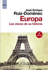 Europa. Las claves de su historia | 9788490062180 | RUIZ DOMÈNEC , JOSE ENRIQUE | Llibres Parcir | Librería Parcir | Librería online de Manresa | Comprar libros en catalán y castellano online