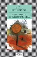 ENTRE LINEAS EL CUENTO O LA VIDA col fabula | 9788483833445 | LUIS LANDERO | Llibres Parcir | Llibreria Parcir | Llibreria online de Manresa | Comprar llibres en català i castellà online