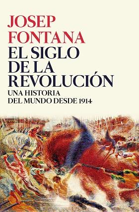 EL SIGLO DE LA REVOLUCIÓN | 9788416771509 | JOSEP FONTANA LÁZARO | Llibres Parcir | Llibreria Parcir | Llibreria online de Manresa | Comprar llibres en català i castellà online