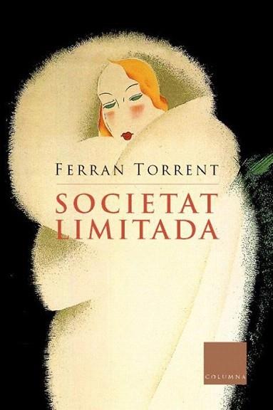 SOCIETAT LIMITADA | 9788466401852 | FERRAN TORRENT | Llibres Parcir | Librería Parcir | Librería online de Manresa | Comprar libros en catalán y castellano online