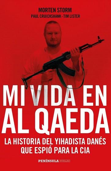 MI VIDA EN AL QAEDA | 9788499424385 | MORTEN STORM/PAUL CRUICKSHANK/TIM LISTER | Llibres Parcir | Librería Parcir | Librería online de Manresa | Comprar libros en catalán y castellano online