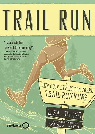 TRAIL RUN | 9788408165699 | JHUNG, LISA | Llibres Parcir | Librería Parcir | Librería online de Manresa | Comprar libros en catalán y castellano online