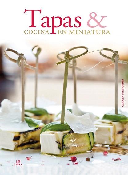 TAPAS Y COCINA EN MINIATURA | 9788466227193 | FERNÁNDEZ DOMÍNGUEZ, CARMEN/EQUIPO EDITORIAL | Llibres Parcir | Llibreria Parcir | Llibreria online de Manresa | Comprar llibres en català i castellà online