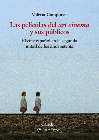 LAS PELÍCULAS DEL "ART CINEMA" Y SUS PÚBLICOS | 9788437646718 | CAMPORESI, VALERIA | Llibres Parcir | Librería Parcir | Librería online de Manresa | Comprar libros en catalán y castellano online