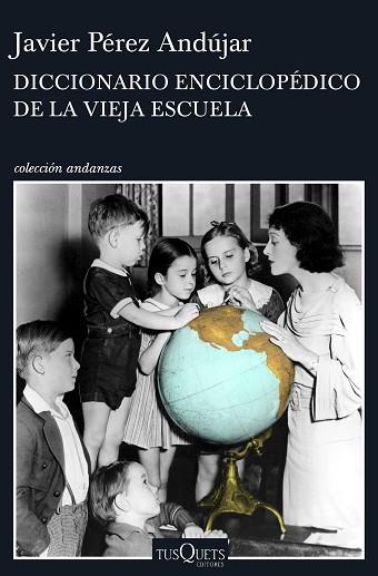 DICCIONARIO ENCICLOPÉDICO DE LA VIEJA ESCUELA | 9788490662991 | PÉREZ ANDÚJAR, JAVIER | Llibres Parcir | Llibreria Parcir | Llibreria online de Manresa | Comprar llibres en català i castellà online