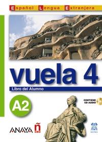 VUELA 4 LIBRO ALUMNO A2 CD ANAYA ESPAÑOL LEN EXTRANJERA | 9788466745383 | Llibres Parcir | Llibreria Parcir | Llibreria online de Manresa | Comprar llibres en català i castellà online