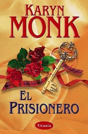 EL PRISIONERO | 9788495752222 | MONK KARYN | Llibres Parcir | Librería Parcir | Librería online de Manresa | Comprar libros en catalán y castellano online