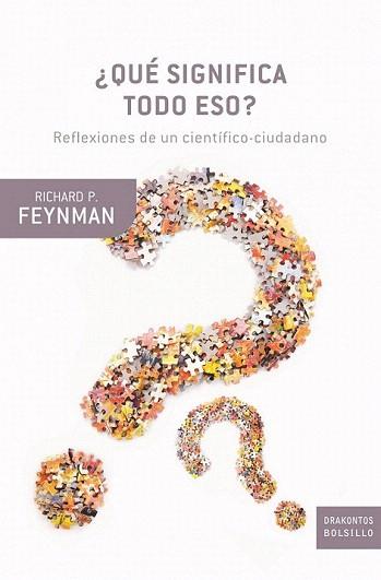 QUE SIGNIFICA TODO ESO col drakontos bolsillo | 9788498921021 | FEYMAN RICHARD P | Llibres Parcir | Librería Parcir | Librería online de Manresa | Comprar libros en catalán y castellano online