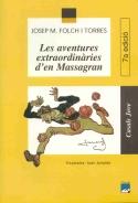 LES AVENTURES EXTRAORDINARIES D'EN MASSAGRAN | 9788421810187 | FOLCH TORRES | Llibres Parcir | Librería Parcir | Librería online de Manresa | Comprar libros en catalán y castellano online