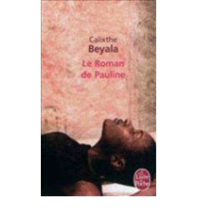 LE ROMAN DE PAULINE | 9782253160236 | BEYALA CALIXTHE | Llibres Parcir | Librería Parcir | Librería online de Manresa | Comprar libros en catalán y castellano online