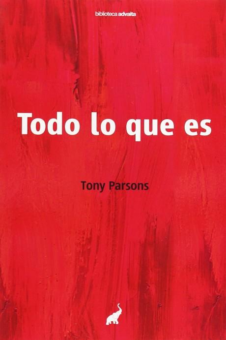 TODO LO QUE ES | 9788493766795 | PARSONS, TONY | Llibres Parcir | Llibreria Parcir | Llibreria online de Manresa | Comprar llibres en català i castellà online