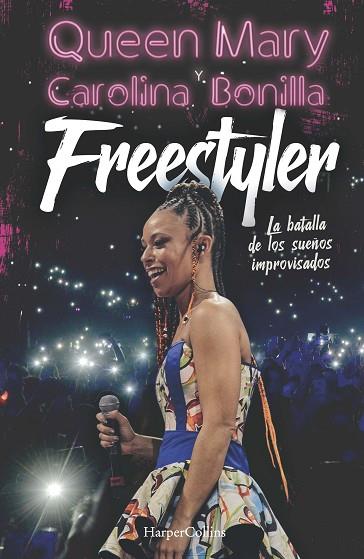 FREESTYLER. LA BATALLA DE LOS SUEÑOS IMPROVISADOS | 9788491396949 | QUEEN, MARY/BONILLA, CAROLINA | Llibres Parcir | Llibreria Parcir | Llibreria online de Manresa | Comprar llibres en català i castellà online