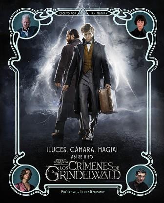 ¡LUCES, CÁMARA Y MAGIA! ASÍ SE HIZO ANIMALES FANTÁSTICOS: LOS CRÍMENES DE GRINDE | 9788491393221 | NATHAN, IAN | Llibres Parcir | Librería Parcir | Librería online de Manresa | Comprar libros en catalán y castellano online